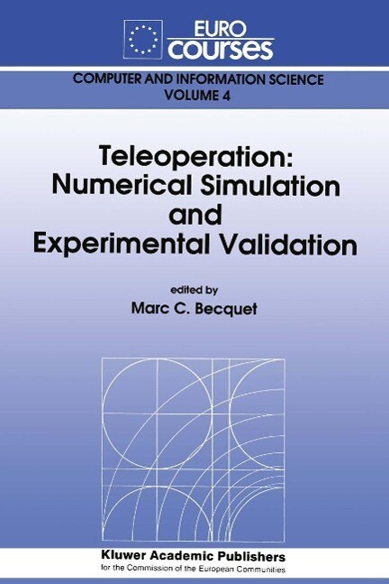 Teleoperation: Numerical Simulation and Experimental Validation