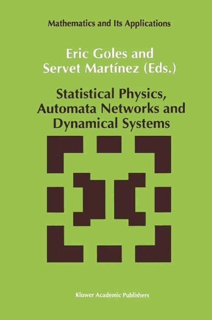 Statistical Physics Automata Networks and Dynamical Systems