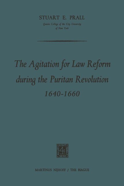 The Agitation for Law Reform during the Puritan Revolution 1640-1660