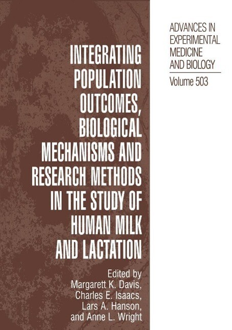Integrating Population Outcomes Biological Mechanisms and Research Methods in the Study of Human Milk and Lactation