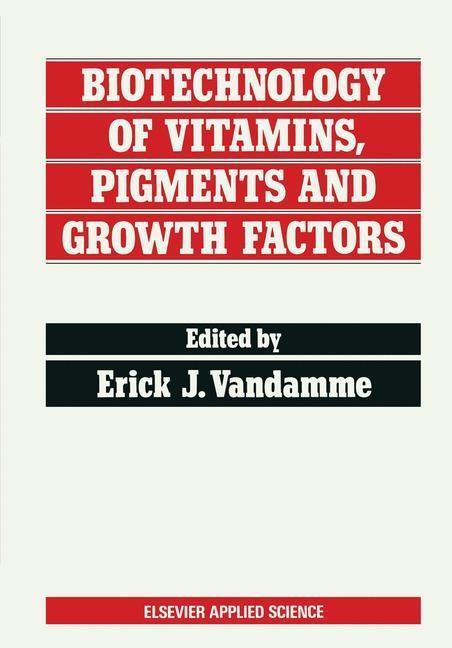 Biotechnology of Vitamins Pigments and Growth Factors