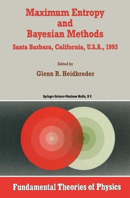 Maximum Entropy and Bayesian Methods Santa Barbara California U.S.A. 1993