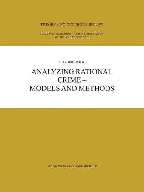 Analyzing Rational Crime - Models and Methods