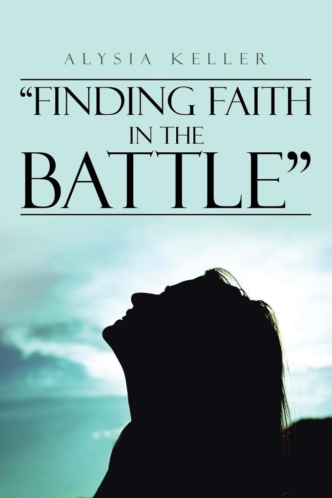 'Finding Faith in the Battle'