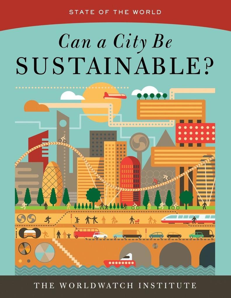 Can a City Be Sustainable? (State of the World)