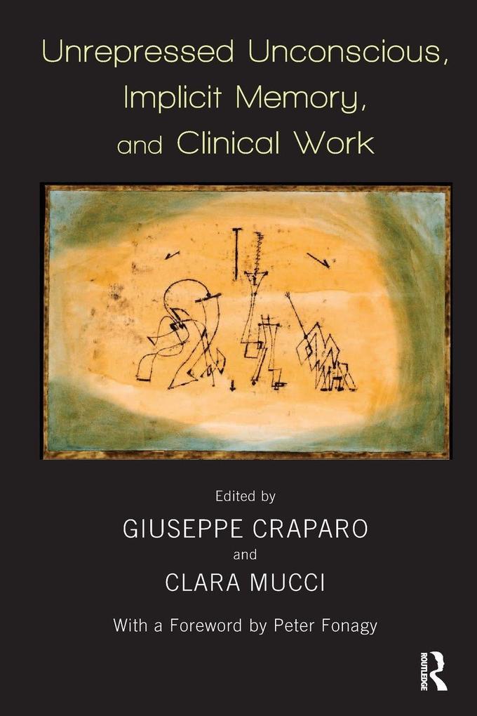 Unrepressed Unconscious Implicit Memory and Clinical Work
