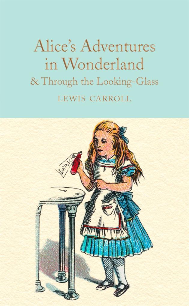Alice‘s Adventures in Wonderland & Through the Looking-Glass
