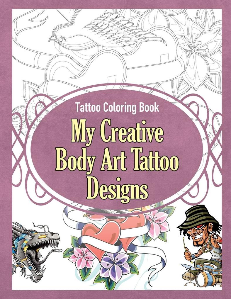 Tattoo Coloring Book: My Creative Body Art Tattoo s