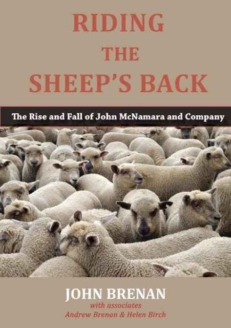 Riding the Sheep‘s Back: The Rise and Fall of John McNamara and Company