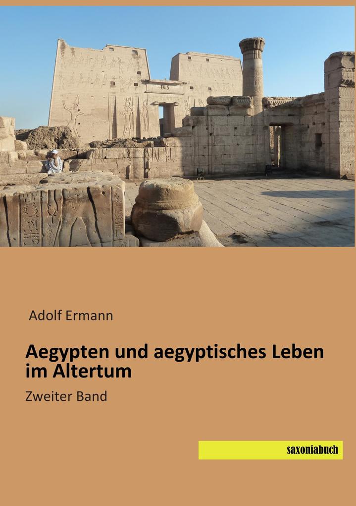 Aegypten und aegyptisches Leben im Altertum
