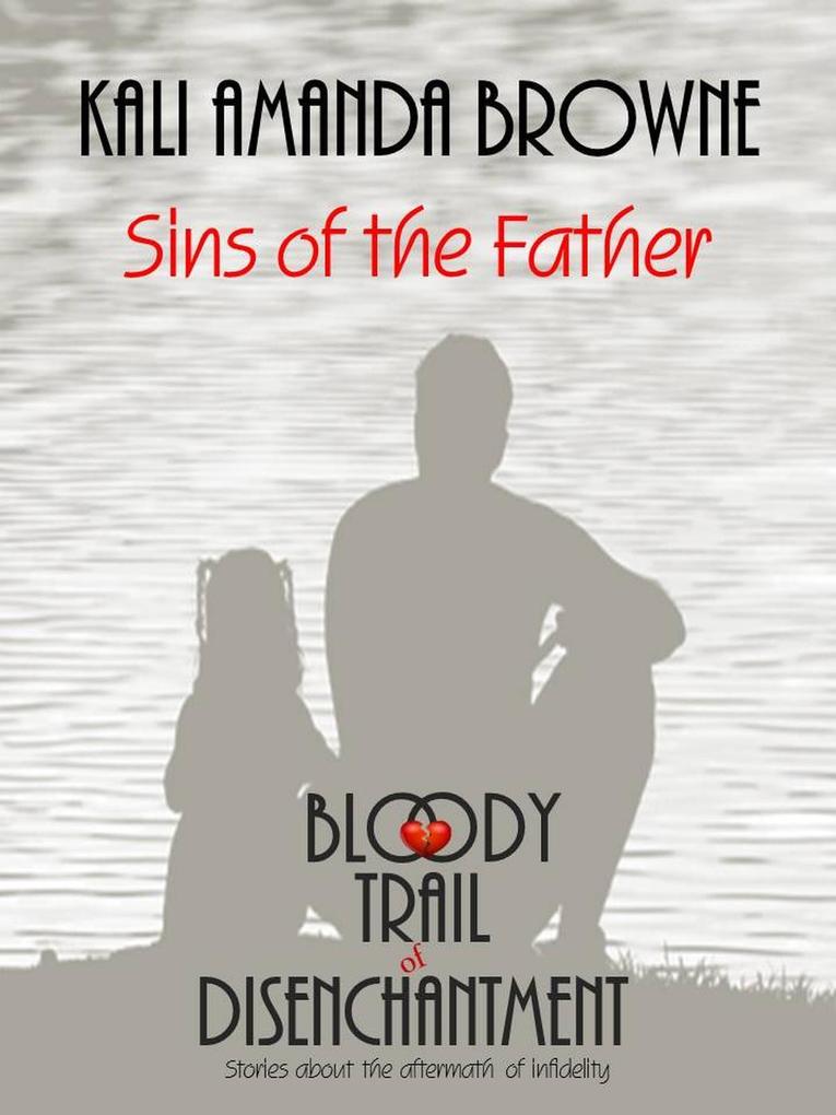 Sins of the Father (The Bloody Trail of Disenchantment #1)