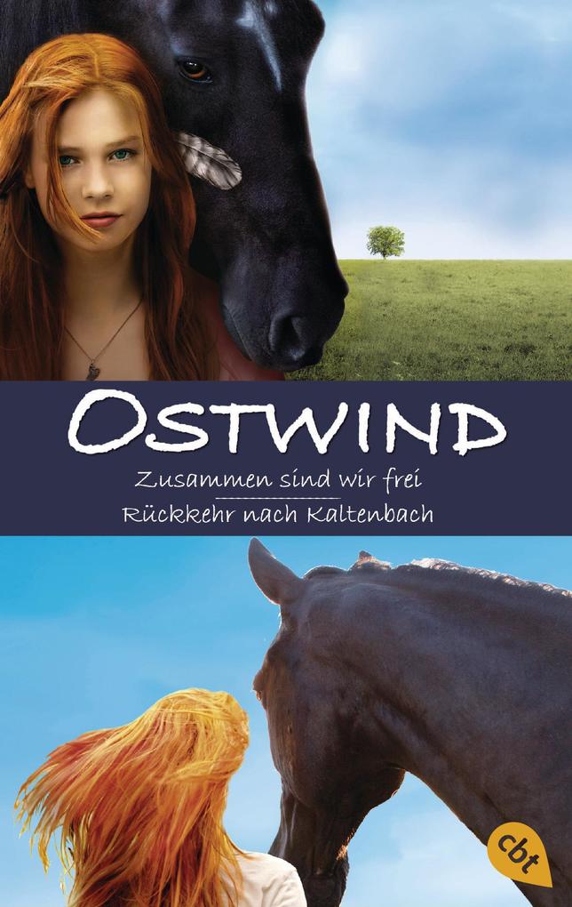 Ostwind: Zusammen sind wir frei / Rückkehr nach Kaltenbach - Carola Wimmer/ Lea Schmidbauer/ Kristina Magdalena Henn