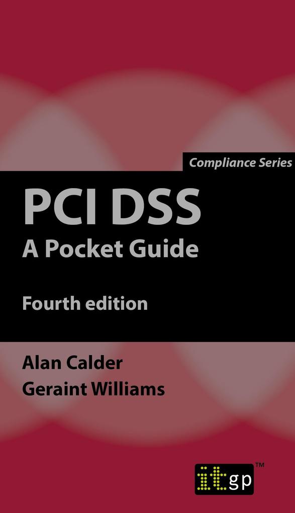 PCI DSS: A Pocket Guide fourth edition