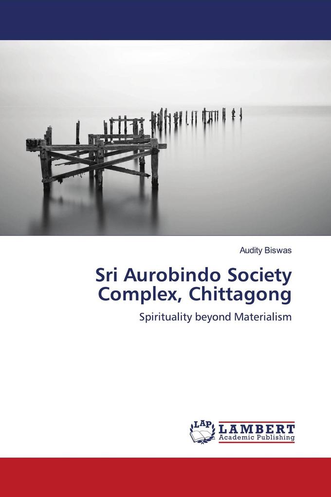 Sri Aurobindo Society Complex Chittagong
