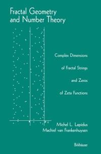 Fractal Geometry and Number Theory - Michel L. Lapidus/ Machiel van Frankenhuysen