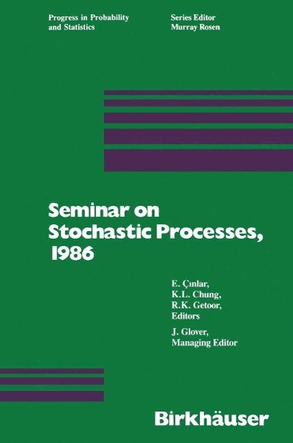 Seminar on Stochastic Processes, 1986 als eBook Download von Glover, Cinlar, Chung, Getoor - Glover, Cinlar, Chung, Getoor