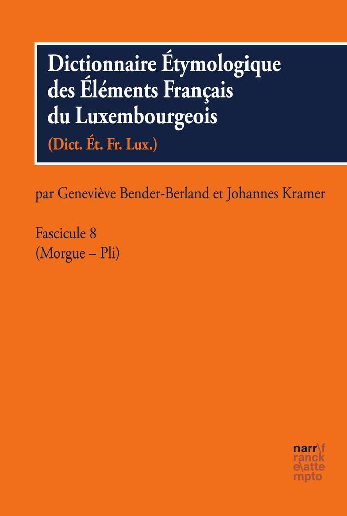 Dictionnaire Étymologique des Éléments Français du Luxembourgeois Fascicule 8