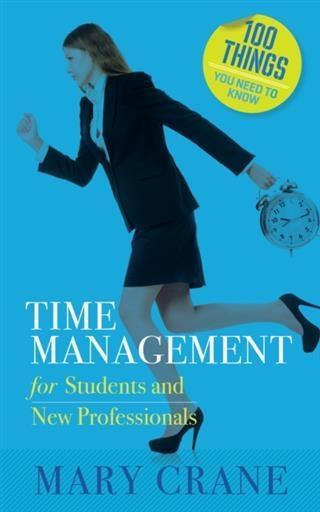 100 Things You Need to Know: Time Management