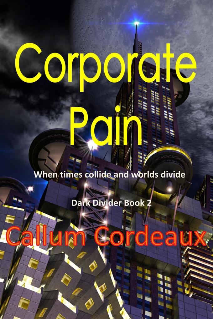 Corporate Pain (Dark Divider #2)