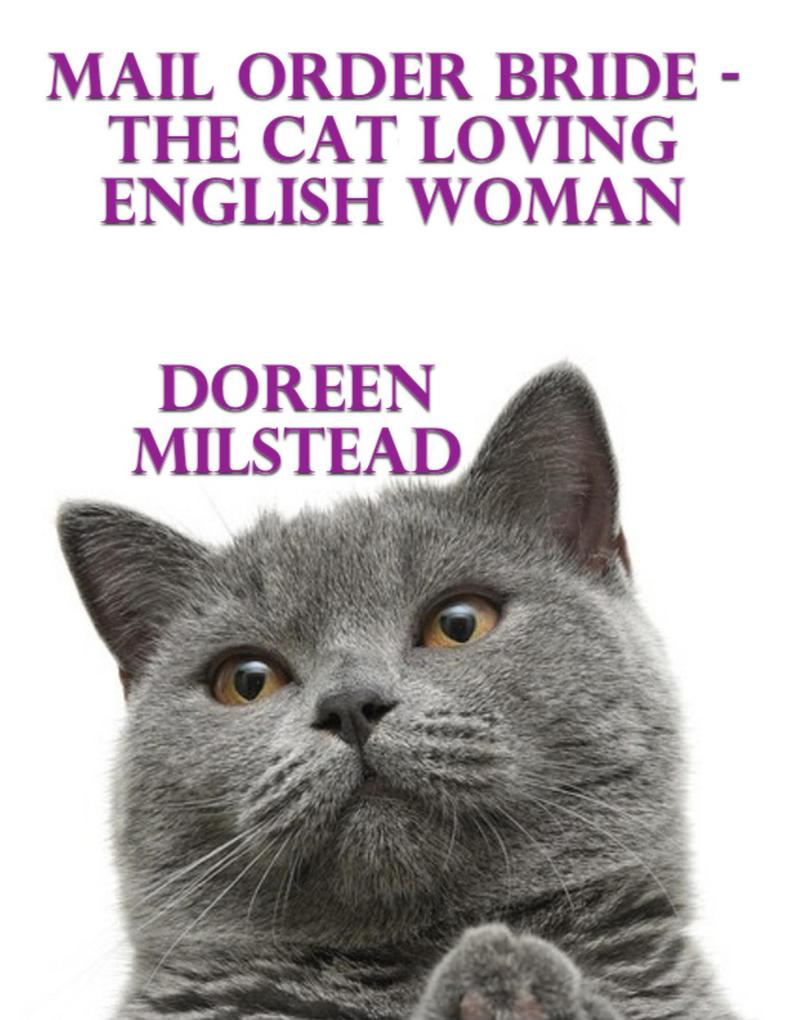 Mail Order Bride - the Cat Loving English Woman