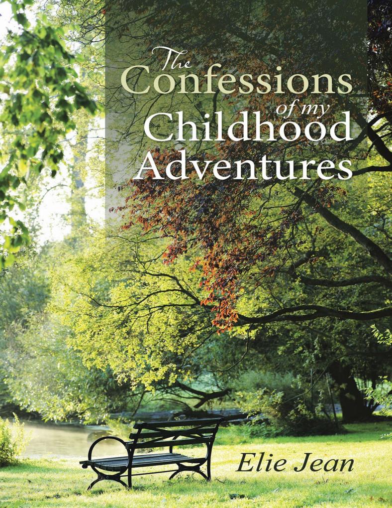The Confessions of My Childhood Adventures