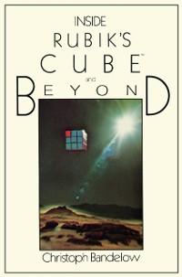 Inside Rubik‘s Cube and Beyond
