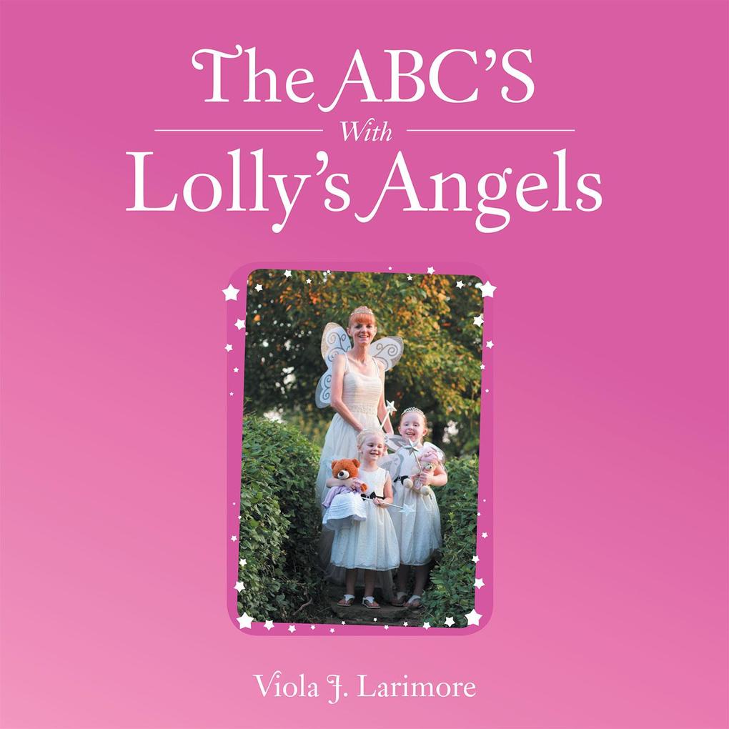 The Abc‘s with Lolly‘s Angels