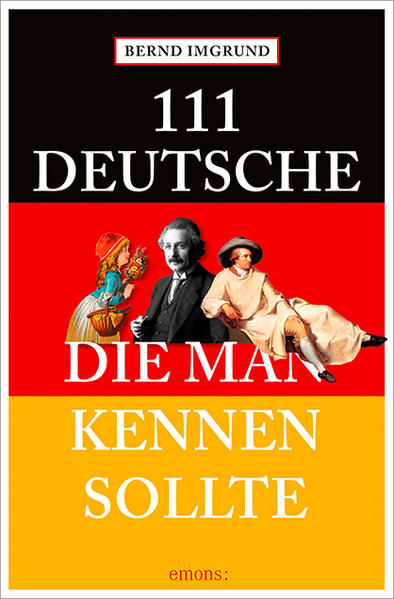 111 Deutsche die man kennen sollte