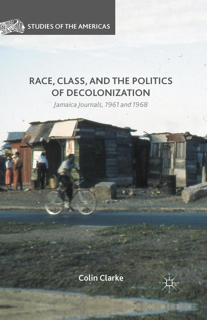 Race Class and the Politics of Decolonization