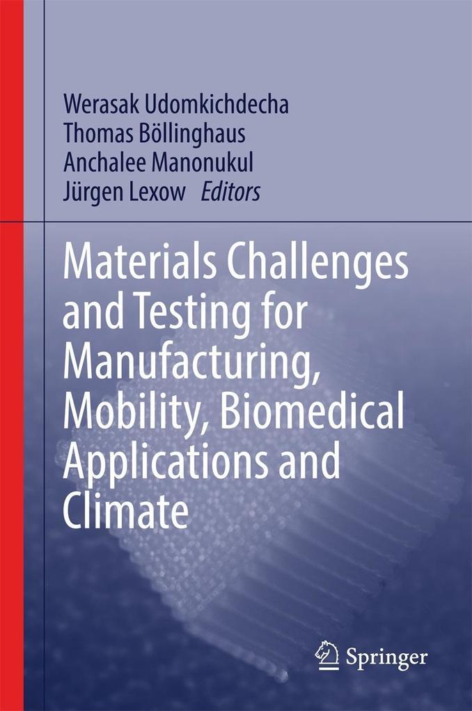 Materials Challenges and Testing for Manufacturing Mobility Biomedical Applications and Climate
