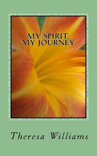 My Spirit My Journey: A Beginner‘s Guide: How to discover decide and delight in your spiritual journey