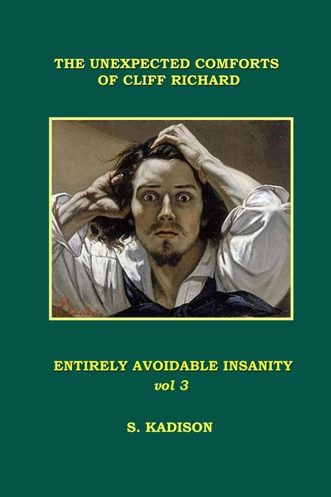ENTIRELY AVOIDABLE INSANITY VOL 3