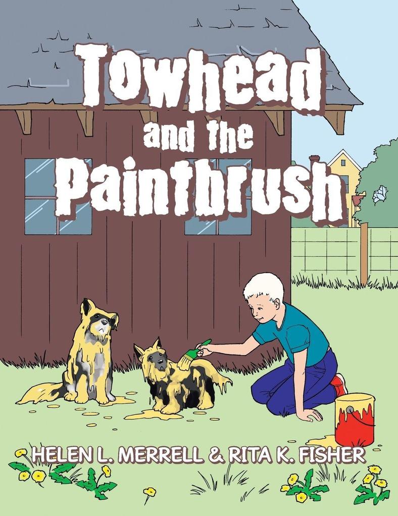 Towhead and the Paintbrush