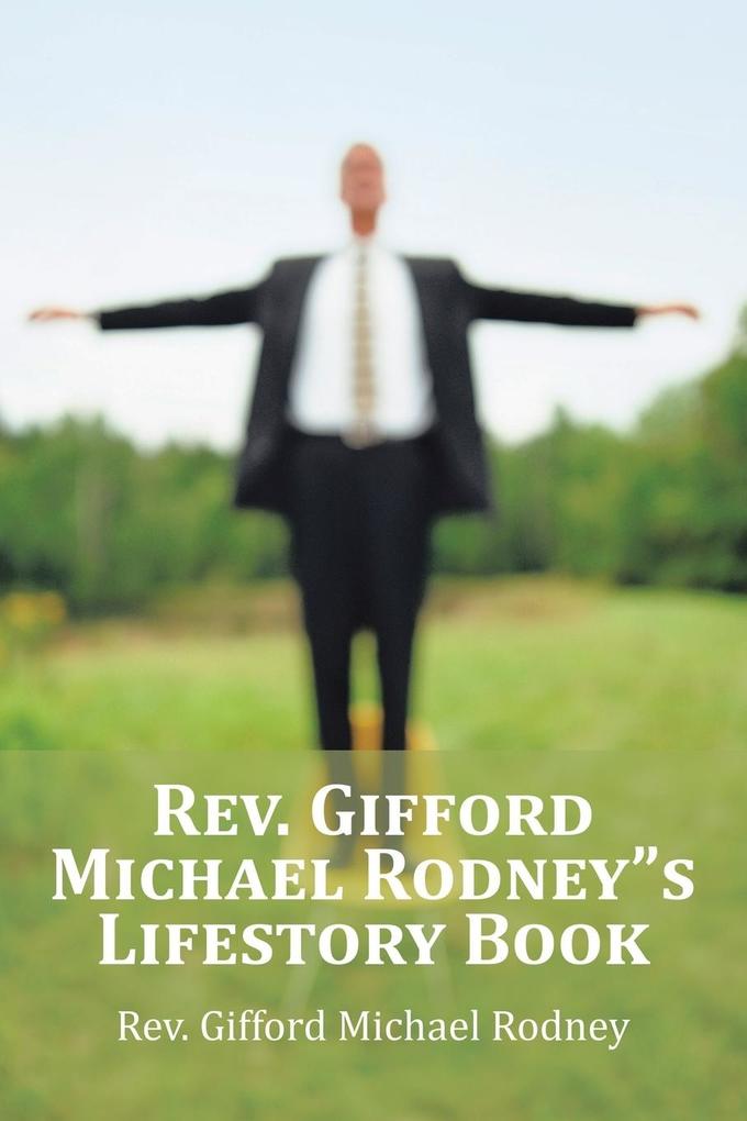 Rev. Gifford Michael Rodney's Lifestory Book