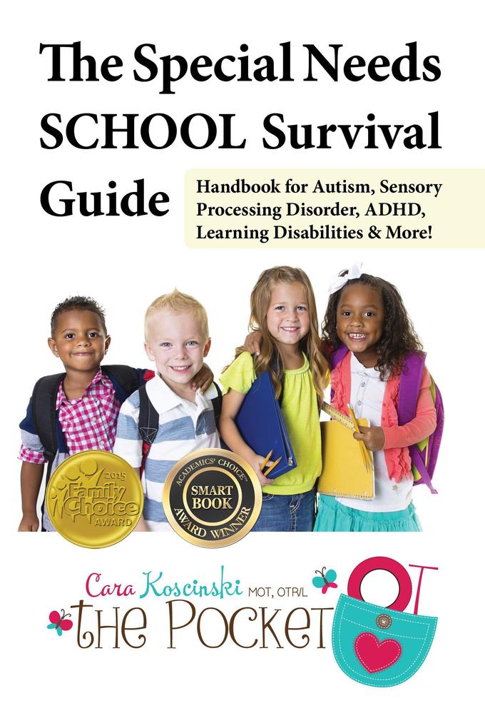 The Special Needs School Survival Guide: Handbook for Autism Sensory Processing Disorder Adhd Learning Disabilities & More!