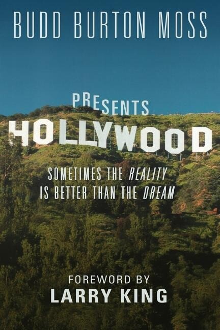 Hollywood: Sometimes The Reality Is Better Than The Dream