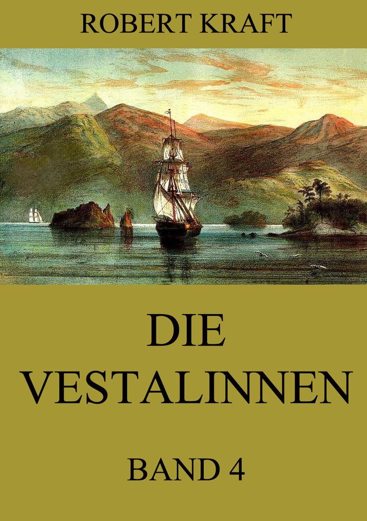 Die Vestalinnen Band 4