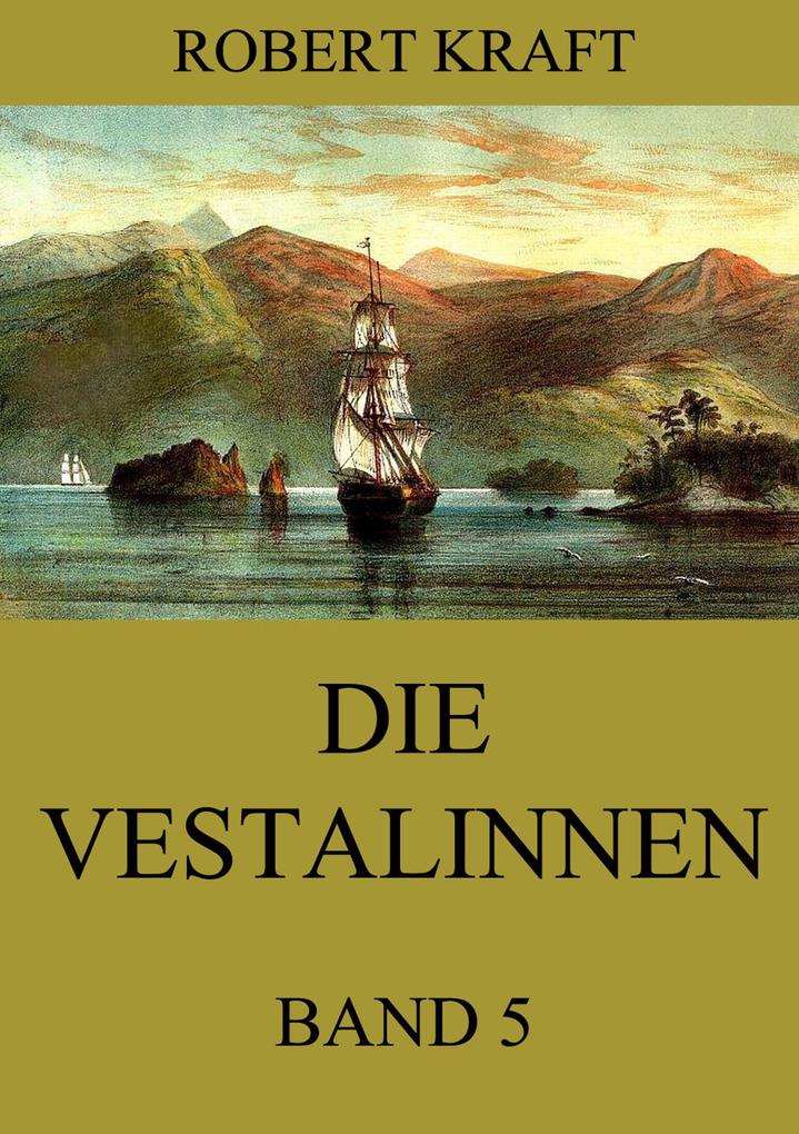 Die Vestalinnen Band 5