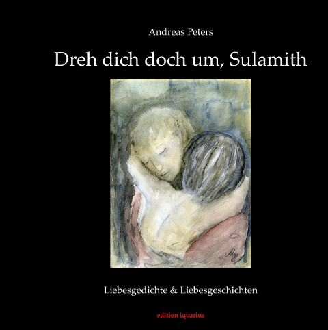 Dreh dich doch um Sulamith - Andreas Peters