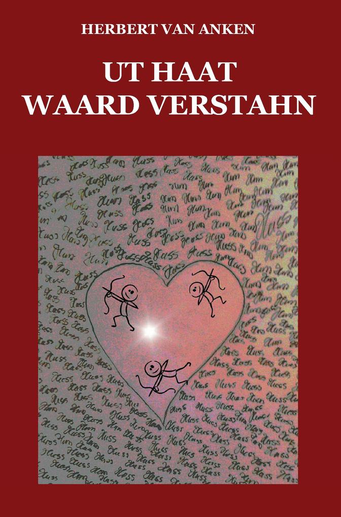 Ut Haat waard Verstahn