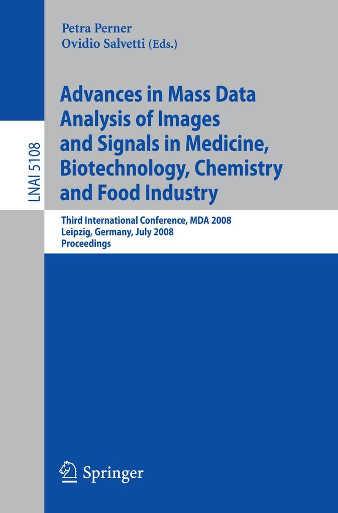 Advances in Mass Data Analysis of Images and Signals in Medicine Biotechnology Chemistry and Food Industry