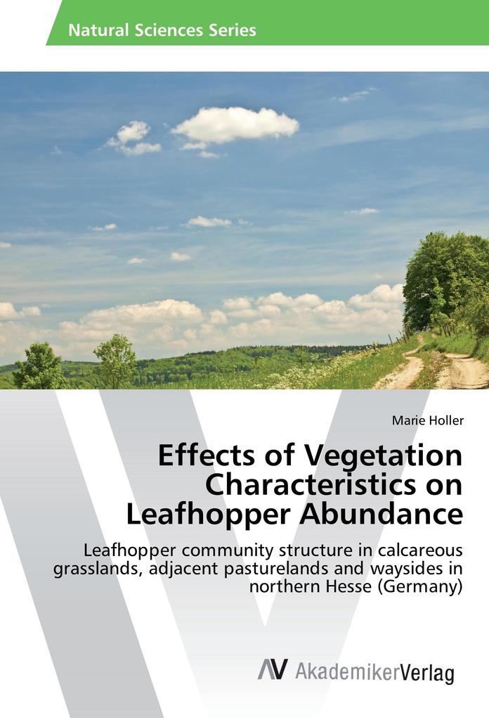 Effects of Vegetation Characteristics on Leafhopper Abundance