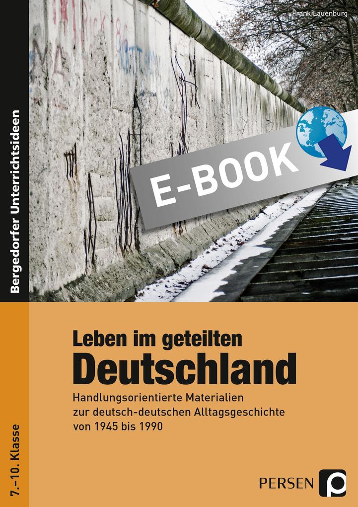 Leben im geteilten Deutschland - Frank Lauenburg