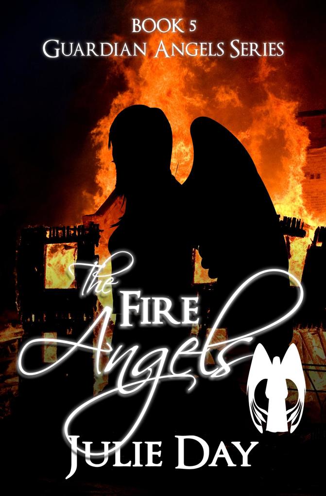 The Fire Angels (The Guardian Angels #5)