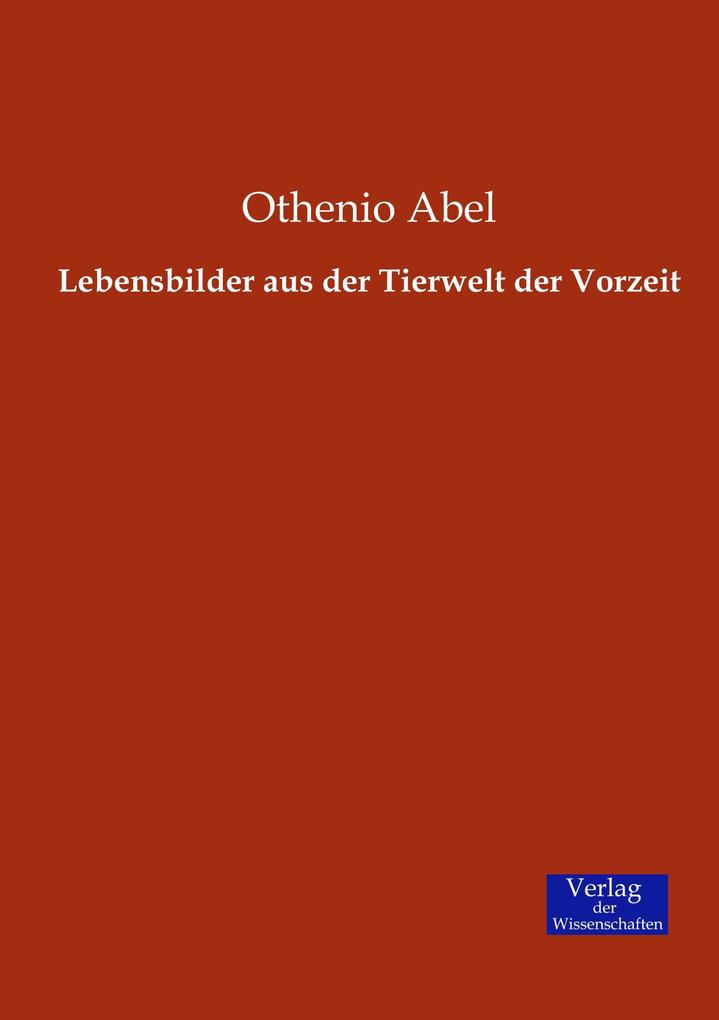 Lebensbilder aus der Tierwelt der Vorzeit