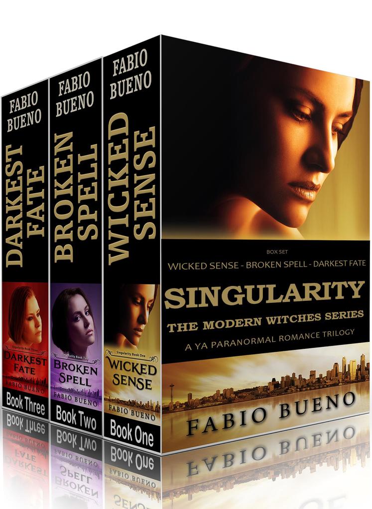 Box Set: Singularity - The Modern Witches Series: Books 1-3 (Wicked Sense Broken Spell Darkest Fate): A YA Paranormal Romance Trilogy