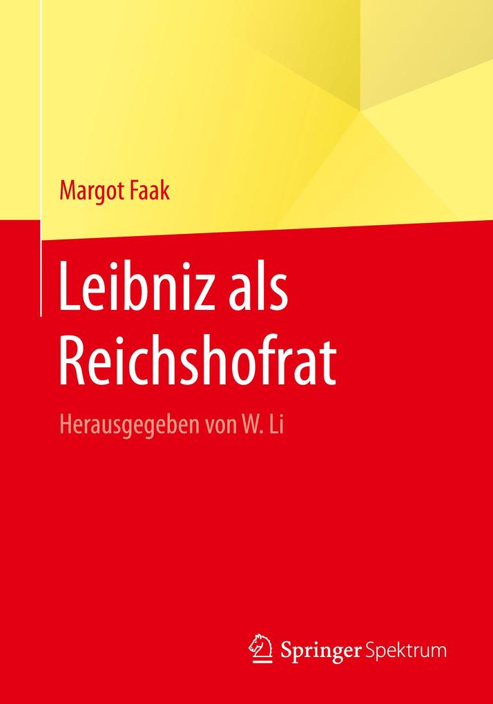 Leibniz als Reichshofrat - Margot Faak