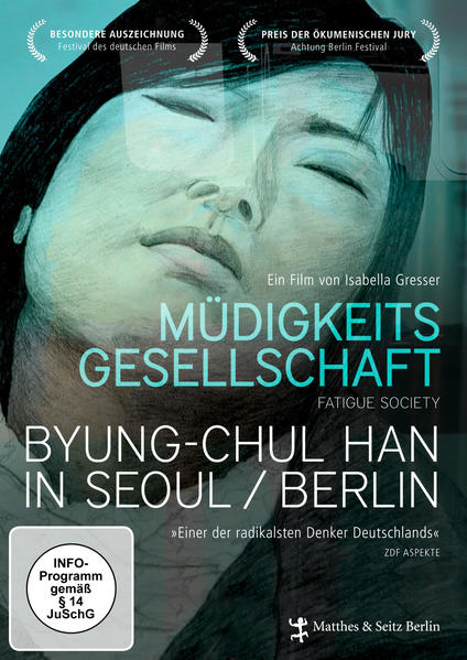 Müdigkeitsgesellschaft: Byung-Chul Han in Seoul/Berlin - Byung-Chul Han/ Isabella Gresser