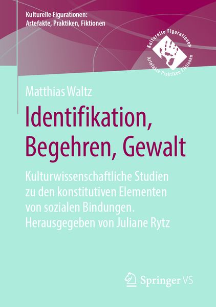 Identifikation Begehren Gewalt