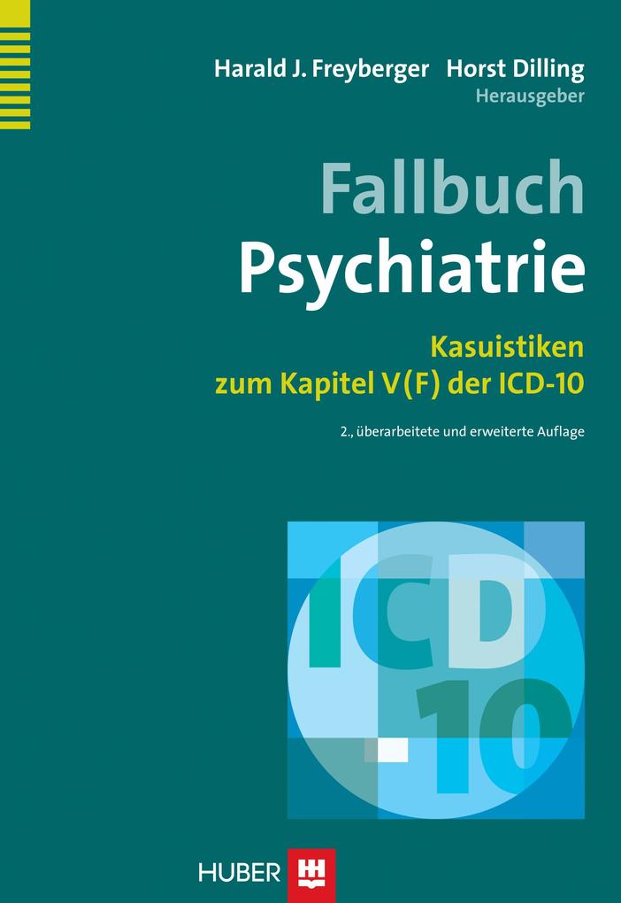 Fallbuch Psychiatrie - Horst Dilling/ Harald J. Freyberger
